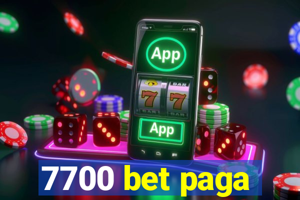 7700 bet paga